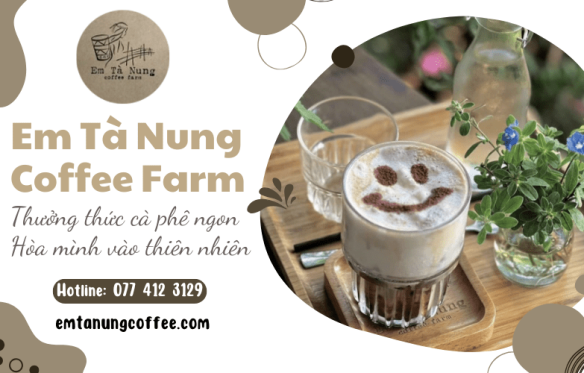 Thưởng thức cà phê nguyên chất, hòa mình vào thiên nhiên tại Em Tà Nung Coffee Farm